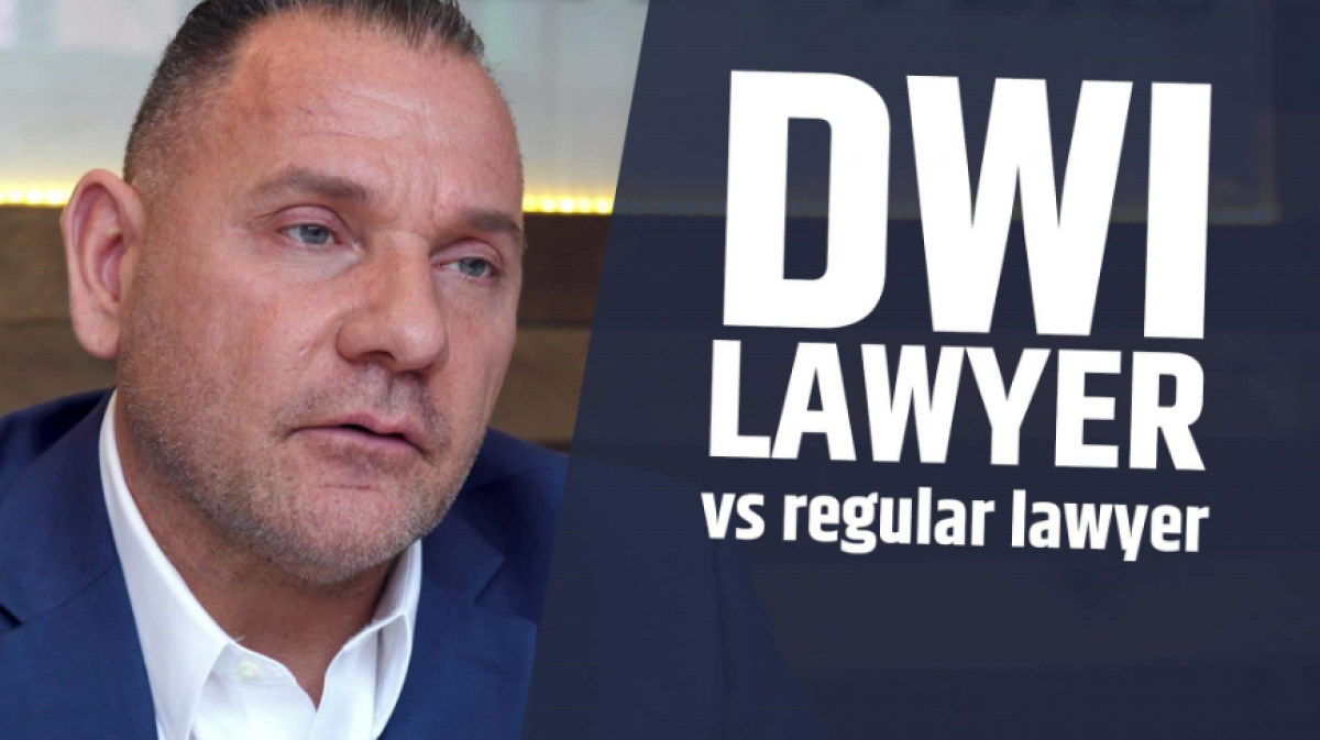 Why hire a DWI Lawyer vs a Regular Lawyer?